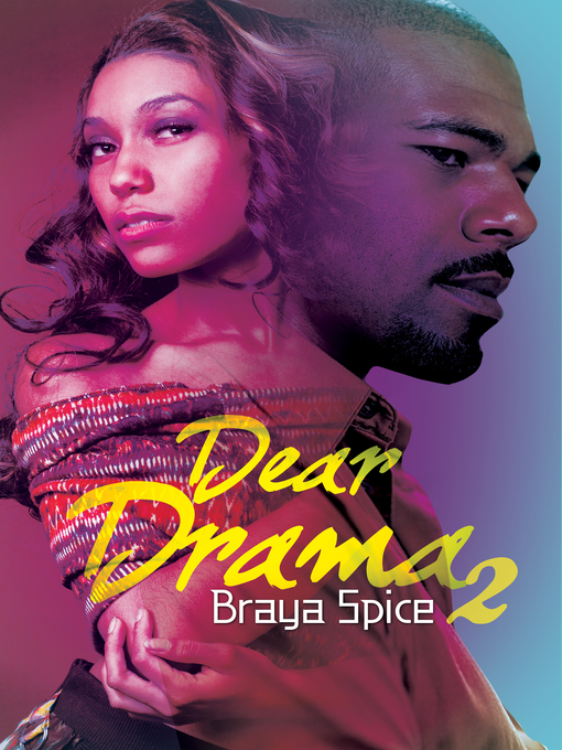 Title details for Dear Drama 2 by Braya Spice - Wait list